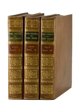 Item #65389 State of the Poor. Sir Frederick Morton EDEN