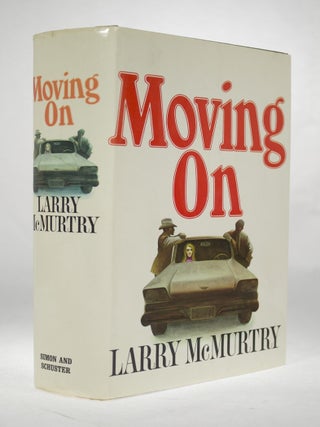 Item #65797 Moving On. Larry MCMURTRY