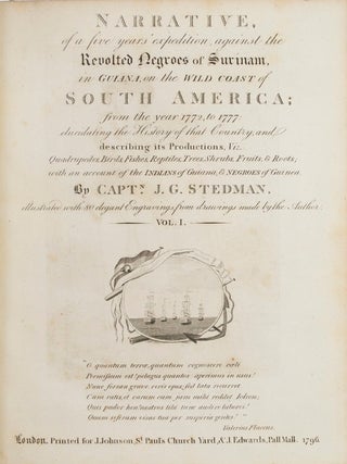 Narrative of a Five Years’ Expedition Against the Revolted Negroes of Surinam,