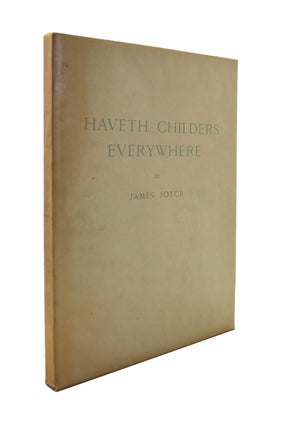 Item #66327 Haveth Childers Everywhere. James JOYCE