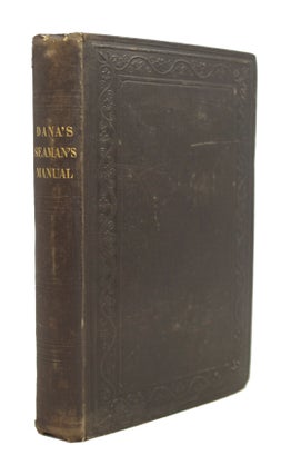 Item #66364 Seaman's Manual. Richard Henry DANA, Jr