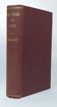Item #66634 Story of Inyo. W. A. CHALFANT