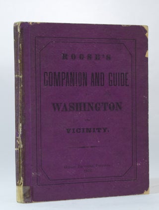 Item #66635 Roose's Companion and Guide to Washington and Vicinity. William S. ROOSE