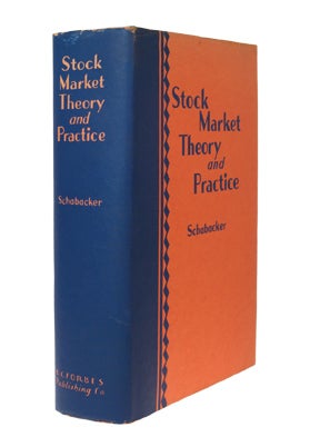 Item #67356 Stock Market Theory And Practice. Richard W. SCHABACKER