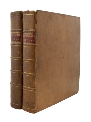 Item #67638 Letters Written by the Late Right Honourable Philip Dormer Stanhope, Earl of. Philip...
