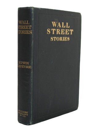 Item #67852 Wall Street Stories. Edwin LEFÉVRE