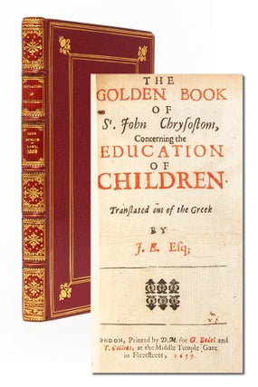 Item #68268 Golden Book of St. John Chrysostom, concerning the Education of Children. John EVELYN