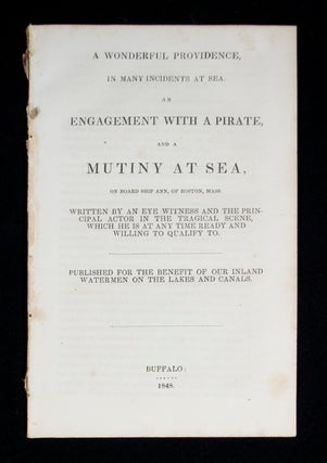 Item #68308 [Mutiny at Sea] Wonderful Providence, In Many Incidents at Sea. Elijah HOLCOMB