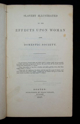 Item #68534 Slavery Illustrated in its Effects Upon Woman and Domestic Society. George BOURNE