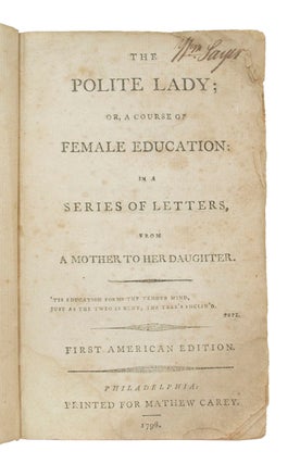 Item #68559 The Polite Lady or, a Course of Female Education. WOMEN