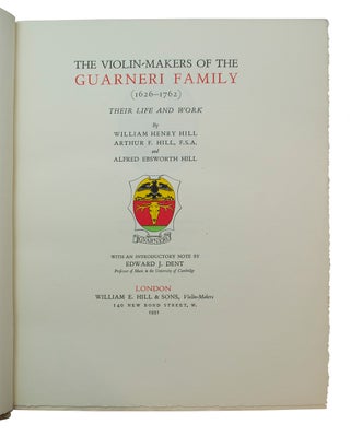 Violin-Makers of the Guarneri Family (1626-1762): Their Life and Work