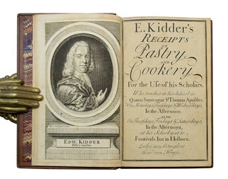 Item #68683 E. Kidder's Receipts of Pastry and Cookery, for the Use of his Scholars. Edward KIDDER