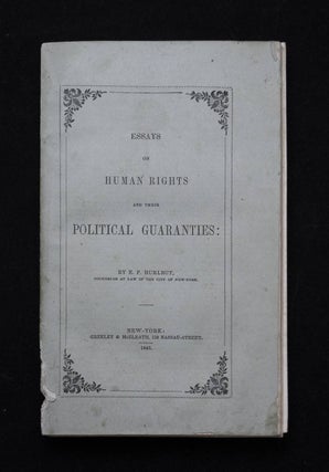 Item #68783 Essays on Human Rights and Their Political Guaranties. E. P. HURLBUT