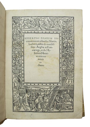 Assertio Septem Sacramentorum Aduersus Martin. Lutheru