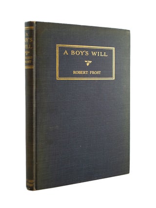 Item #68873 Boy’s Will. Robert FROST