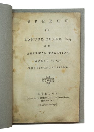 Item #68927 Speech of Edmund Burke, Esq. on American Taxation, April 19, 1774. Edmund BURKE