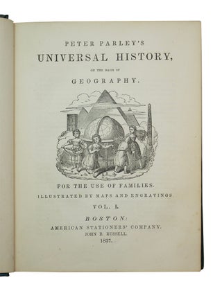 Peter Parley's Universal History, on the Basis of Geography