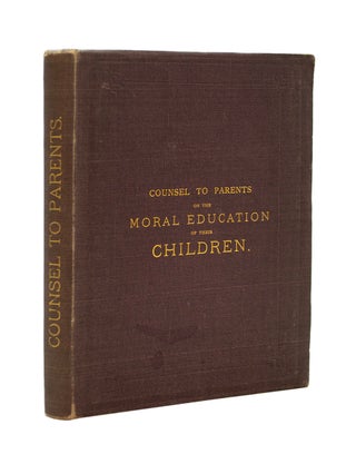 Item #69025 Counsel to Parents on the Moral Education of their Children. Elizabeth BLACKWELL