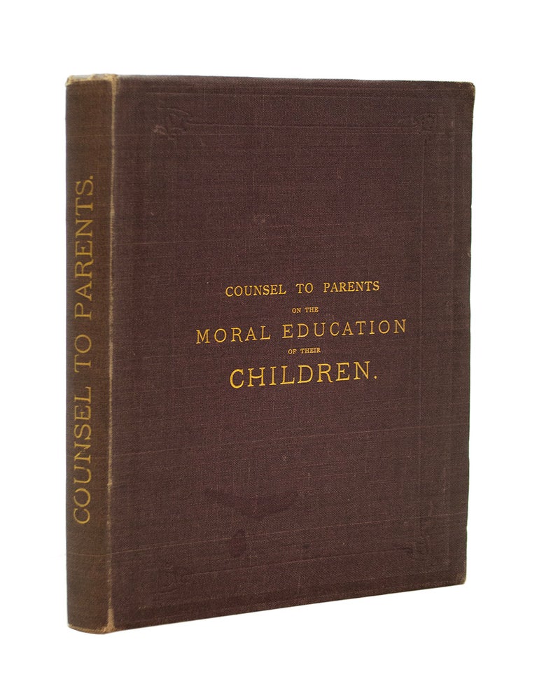 Item #69025 Counsel to Parents on the Moral Education of their Children. Elizabeth BLACKWELL.