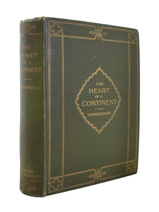 Item #69160 Heart of a Continent. Francis YOUNGHUSBAND
