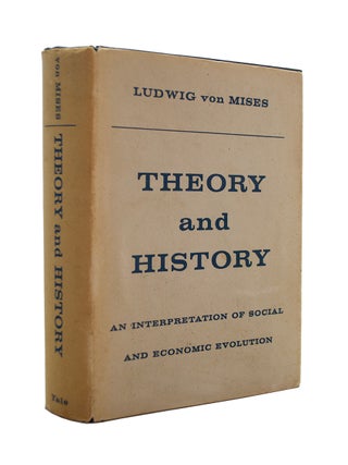 Item #69287 Theory and History. Ludwig VON MISES