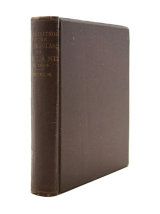 Item #69296 Condition of the Working Class in England in 1844. Friedrich ENGELS