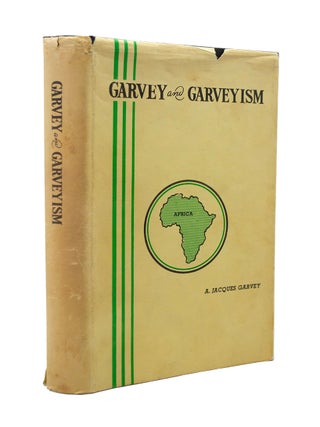 Item #69410 Garvey and Garveyism. A. Jacques GARVEY