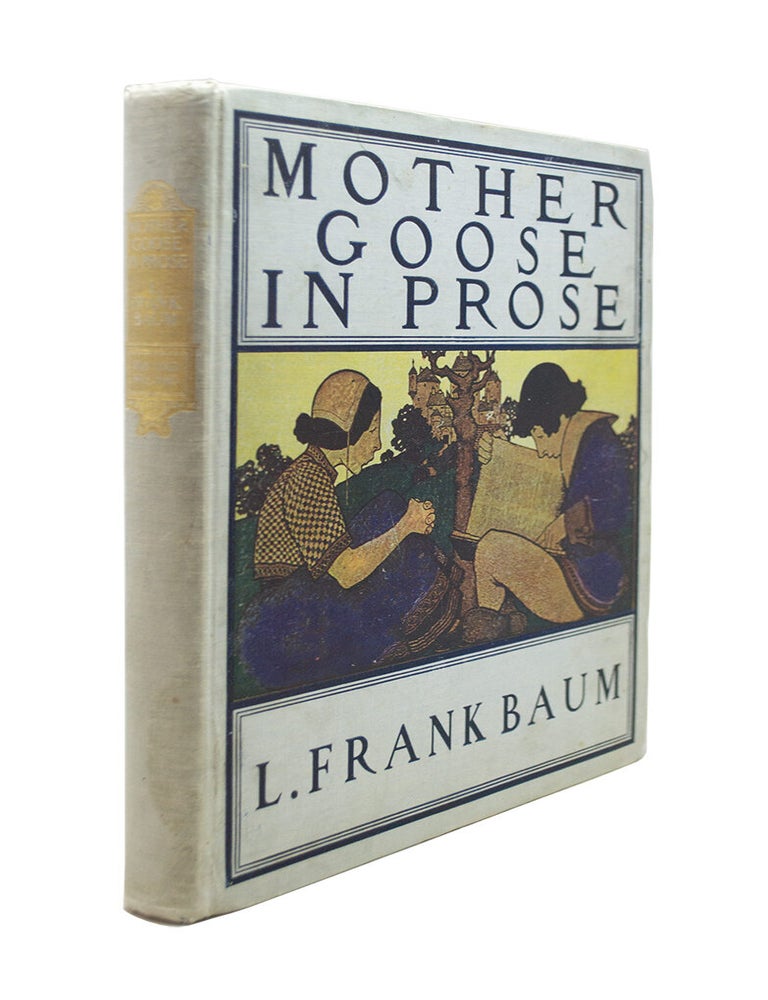 Item #69488 Mother Goose in Prose. L. Frank BAUM.