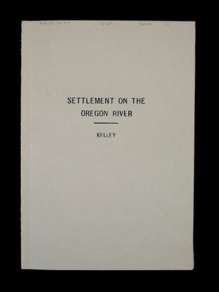Item #69564 Settlement on the Oregon River. Hall J. KELLEY
