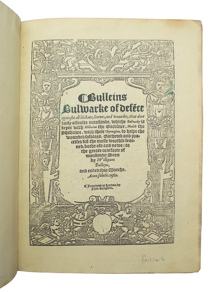 Item #69636 Bulleins bulwarke of defece againste all sicknes, sornes, and woundes. William BULLEIN.
