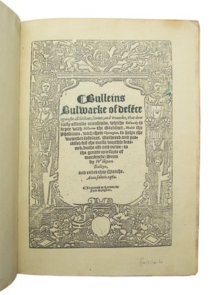 Bulleins bulwarke of defece againste all sicknes, sornes, and woundes